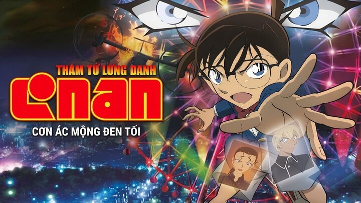 Thám tử lừng danh Conan Movie 20-Cơn Ác Mộng Đen Tối(Lồng Tiếng)