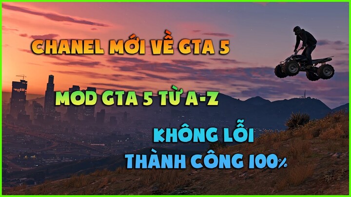 Channel mới về Mod GTA V | Mod GTA 5 toàn tập