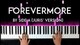 Forevermore by Side A (Juris' version) Piano Cover with free sheet music