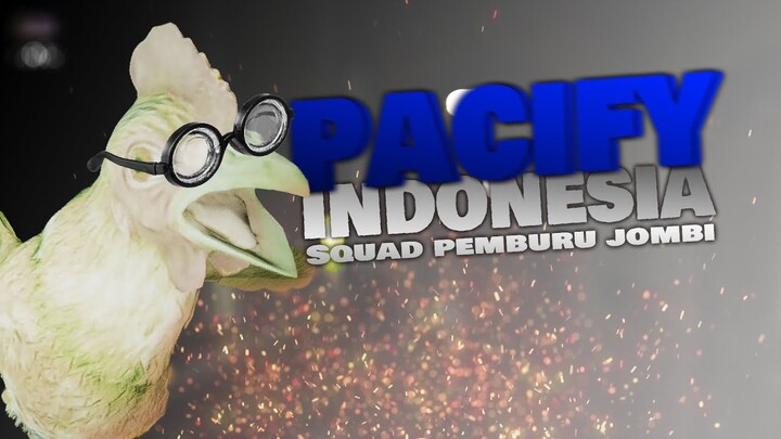 PACIFY THE FARM INDONESIA - SQUAD PEMBURU JOMBI