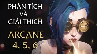 PHÂN TÍCH và GIẢI THÍCH ARCANE: Tập 4, 5, 6