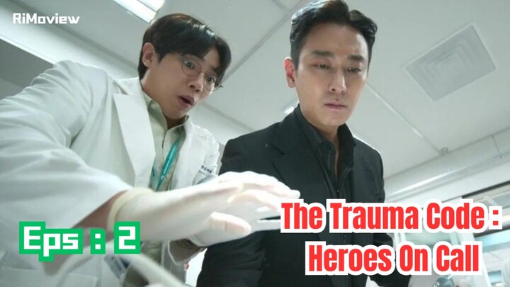 [Eps:2] The Trauma Code : Heroes On Call - Alur Cerita By RiMoview