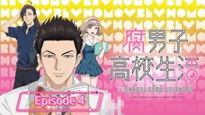 The High School Life of a Fudanshi - Episode  4