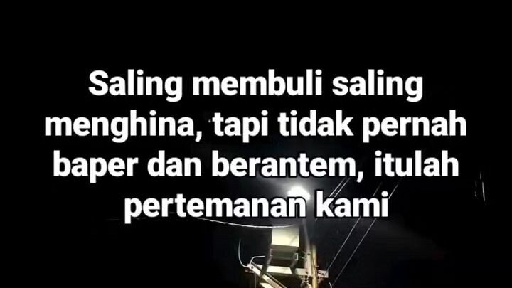 temen kalian gitu juga ga