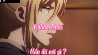 Killing Bites _Tập 9- Hắn đã nói gì ?