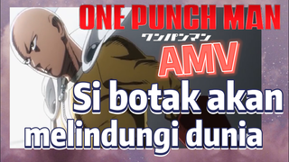 [One Punch Man] AMV | Si botak akan melindungi dunia