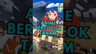 ANIME BERCOCOK TANAM #anime #animeindo