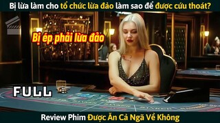 [Review Phim] Bị Lừa Làm Cho Tổ Chức Lừa Đảo, Phải Làm Sao Để Được Cứu Thoát?
