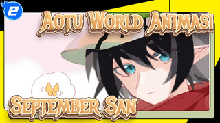 [Animasi Aotu World Collab] September San (Fairy Tale)_2