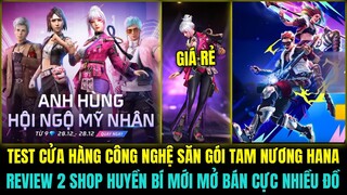 TEST CỬA HÀNG CÔNG NGHỆ SĂN GÓI TAM NƯƠNG HANA, REVIEW 2 SHOP HUYỀN BÍ MỚI TRONG THÁNG 12 CỰC NGON