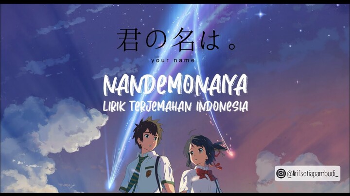 Nandemonaiya - Radwimps Lirik Terjemahan indonesia [Kimi No Nawa ED]