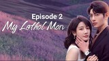 My Lethal Man ep 2 hindi dubbed