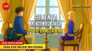 RELA MENINGGALKAN KERAJAAN DEMI MENGEJAR CINTA? - ALUR CERITA ANIME TADA KUN WA KOI WO SHINAI