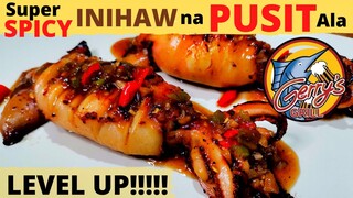 Super SPICY INIHAW NA PUSIT | ala GERRY'S GRILL | Restaurant Secret Revealed | LEVEL UP!!!