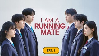 I Am a Running Mate Sub Indo Eps. 3 Drakor 2025
