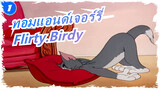 ทอมแอนด์เจอร์รี่|เล่นย้อนกลับ:จะเป็นอย่างไรถ้า-Flirty.Birdy.(1945)_B1