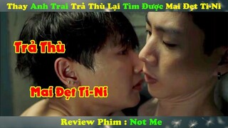 Review Phim Đam Mỹ : Thay Anh Trai Trả Thù Lại Tìm Được Mai Đẹt Ti-Ni | Not Me P1