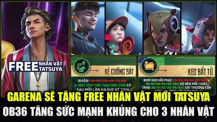 Free Fire | Garena Thông Báo Tặng FREE Nhân Vật Mới Tatsuya - OB36 Tăng Sức Mạnh Khủng 3 Nhân Vật