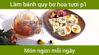 Bánh quy bơ hoa tươi p1