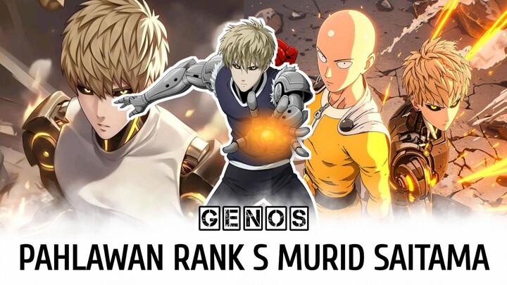 Genos! Sang Cyborg Pahlawan Rank S Murid Saitama (One Punch Man)