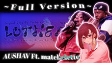 [Full Version] "LUTHER" // Kendrick Lamar Ft. SZA 💝 Duet Cover By AUSHAV Ft. matchaletto [DanDaDan]