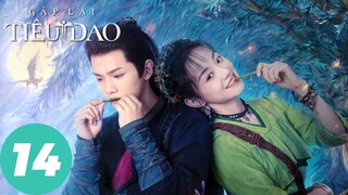 [VIETSUB] Gặp Lại Tiêu Dao - Tập 14 | Hà Dư & Dương Vũ Đồng | WeTV