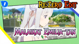 Emilia-tan adalah malaikat | Re:Zero_1