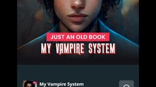 My vampire system ep 1