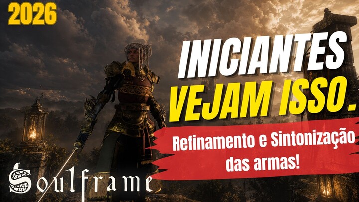 ARMAS em Soulframe: Nível, Refinamento e Sintonização! #soulframe