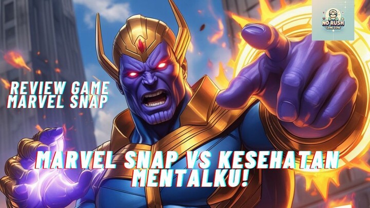 MARVEL SNAP VS KESEHATAN MENTALKU!