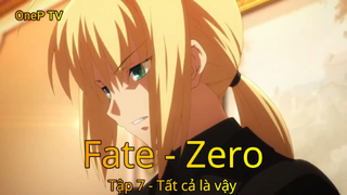 Fate - Zero Tập 7 - Tất cả là vậy
