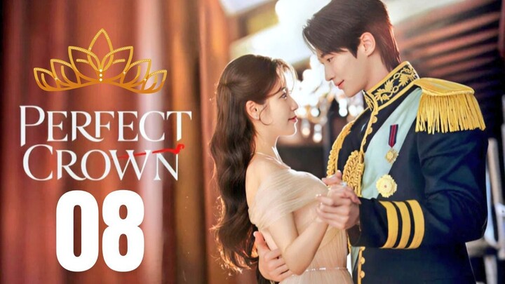 PERFECT CROWN - Episode 8 [Eng Sub]