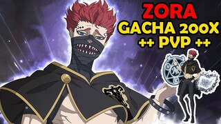 ALL IN SEMESTA !! GACHA Zora 200x & PVP - BLACK CLOVER MOBILE