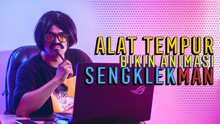 BIKIN ANIMASI PAKE ALAT DAN APLIKASI APA?