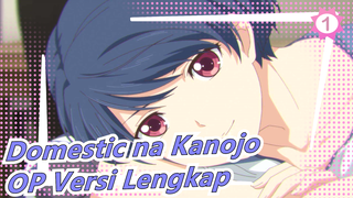 Domestic na Kanojo - OP Versi Lengkap_1