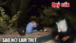 QUỶ CẨU - Nhìn thấy cảnh này mọi người nghĩ sao? - phim ma