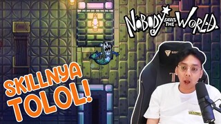 COBAIN DUYUNG! SKILLNYA IMBA JUGA YA! - Nobody Saves The World #4