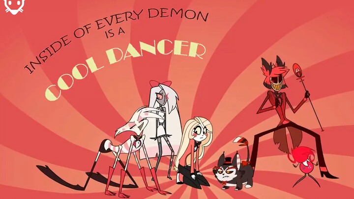 【Meal】Hell Inn-Let’s dance! ! /Hazbin Hote-Inside Of Every Demon Is A Cool Dancer