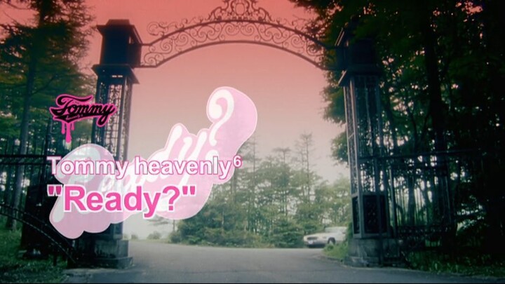 Tommy Heavenly6 - Ready.