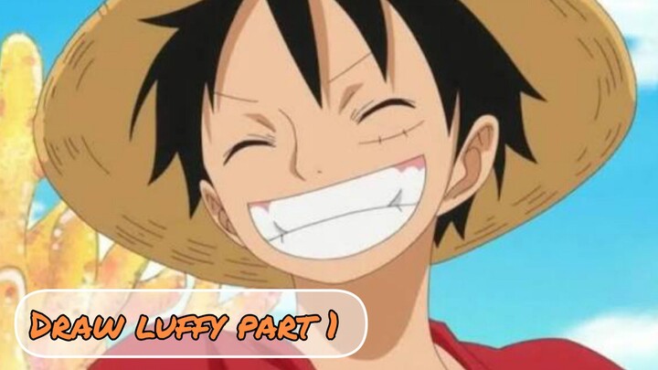 Draw luffy [ One Piece ] PART 1