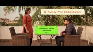 Netru Indha Neram Tamil movie 2024.