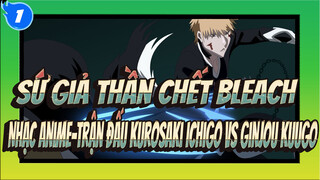 Sứ giả thần chết Bleach|[BLEACH Nhạc Anime] Trận đấu Kurosaki Ichigo vs Ginjou Kuugo_1