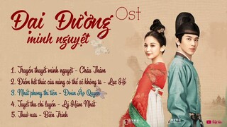 [Full-Playlist] Đại Đường Minh Nguyệt Ost /Weaving a Tale of Love OST《风起霓裳》Phong Khởi Nghê Thường
