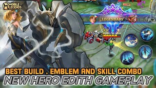 New Hero Edith Gameplay , Best Build And Skill Combo - Mobile Legends Bang Bang