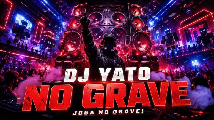 DJ YATO - No Grave (Brazilian Funk / Eletrofunk / Phonk)