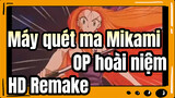 Máy quét ma Mikami- Nhạc OP Anime hoài niệm | HD Làm lại