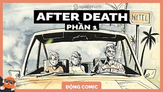 Truyện dịch : AFTER DEATH - P1 | Spiderum Giải Trí | Hùng Lý | Động Comic