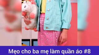 Mẹo cho ba mẹ làm quần áo p8