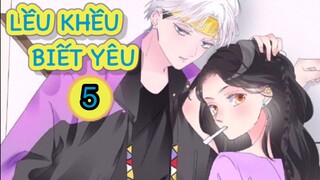 Tập 5- Lều khều biết yêu