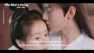 Yêu Như Lưu Ly(Pinyin+Vietsub) _Châu Thâm